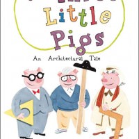 The Three Little Pigs – An Architectural Tale The Three Little Pigs – An Architectural Tale