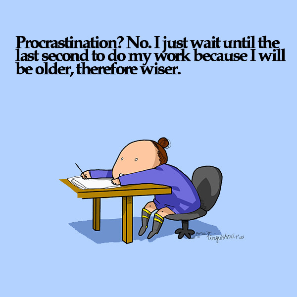 Procrastination? No. I just wait until the last second to do my work because I will be older, therefore wiser. Doodles on Coffee Sleeping Working Life instagram pinterest twitter facebook architecture architect