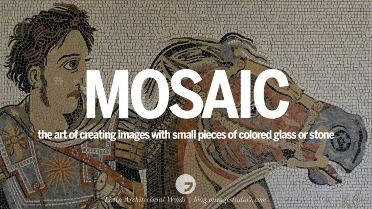 Mosaic - the art of creating images with small pieces of colored glass or stone. Beautiful Latin and Ancient Greek Architecture Words instagram facebook twitter pinterest