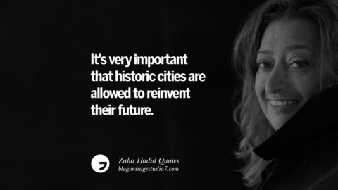 16 Zaha Hadid Quotes On Fashion, Architecture, Space, And Culture