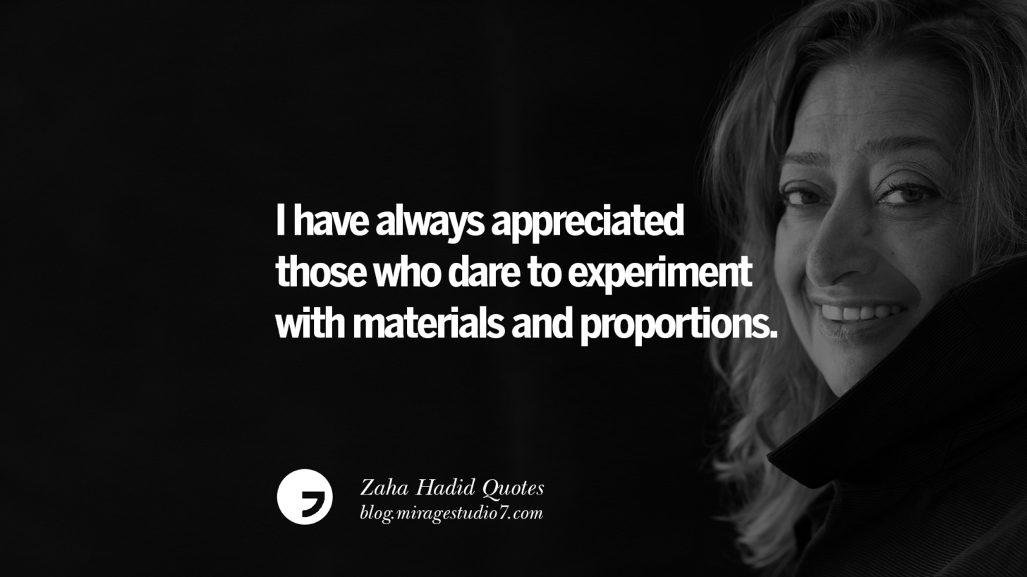 16 Zaha Hadid Quotes On Fashion, Architecture, Space, And Culture